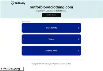 outforbloodclothing.com