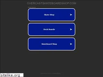 overcastskateboardshop.com