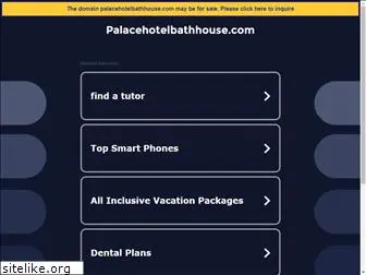 palacehotelbathhouse.com