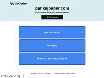 pankajpaper.com