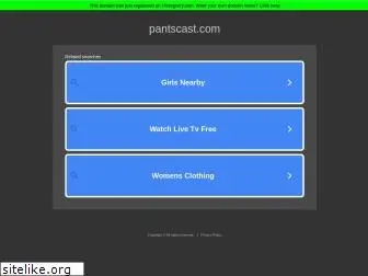 pantscast.com