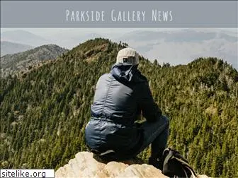 parksidegallerynews.com