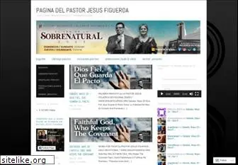 pastorjesusfigueroa.wordpress.com