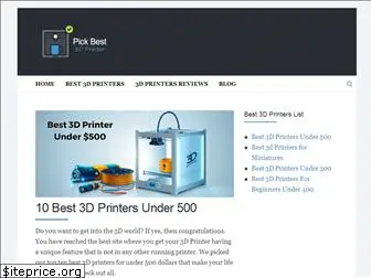 pickbest3dprinterunder500.com