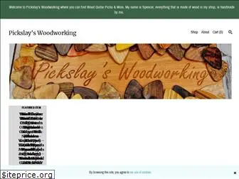pickslayswoodworking.com
