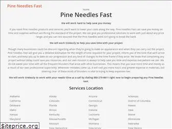 pineneedlesfast.com