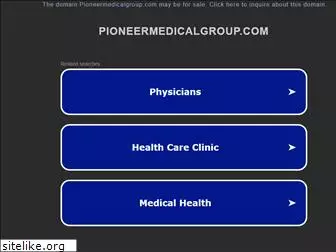 pioneermedicalgroup.com