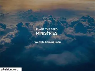 planttheseedministries.org