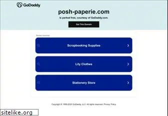 poshpaperie.com