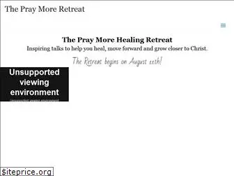 praymoreretreat.com