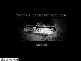 prohibitiondetroit.com