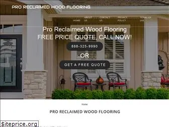 proreclaimedwoodflooring.com