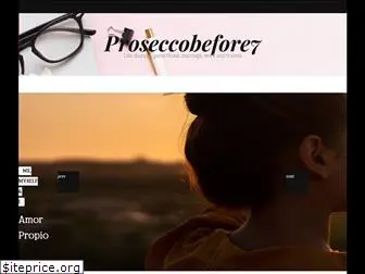 proseccobefore7.com