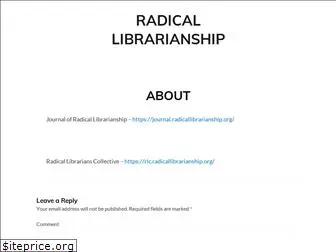 radicallibrarianship.org