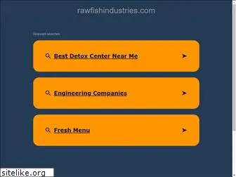 rawfishindustries.com