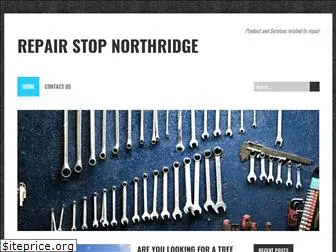 repairstopnorthridge.com