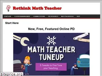 rethinkmathteacher.com