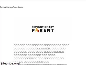 revolutionaryparent.com