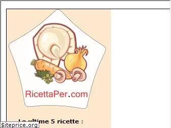 ricettaper.com
