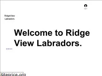 ridgeviewlabradors.com