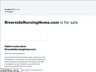 riversidenursinghome.com