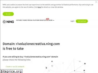 rivoluzionecreativa.ning.com