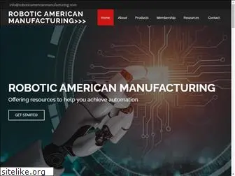 roboticamericanmanufacturing.com