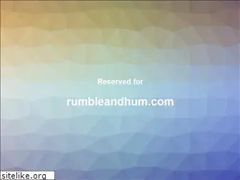 rumbleandhum.com