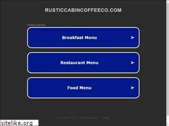rusticcabincoffeeco.com