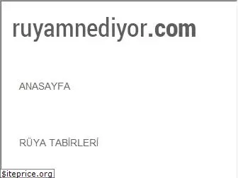 ruyamnediyor.com