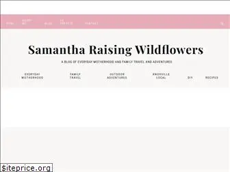 samantharaisingwildflowers.com