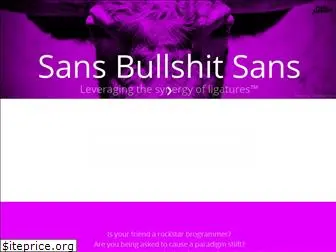 sansbullshitsans.com