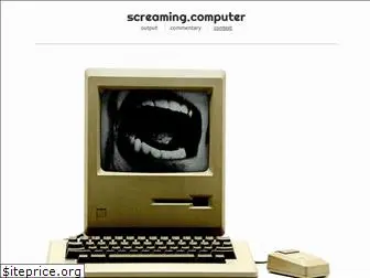 screaming.computer