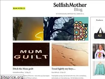 selfishmother-blog.com