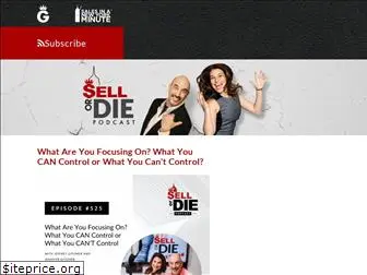 sellordiepodcast.com