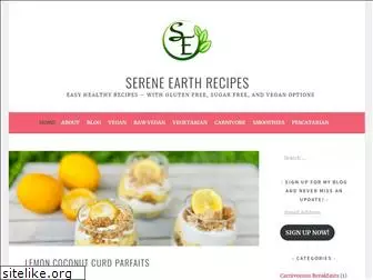 sereneearthrecipes.com