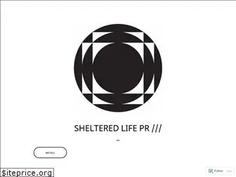 shelteredlifepr.com