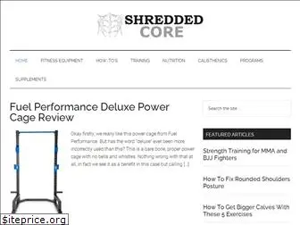 shreddedcore.com