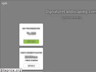 signaturelandscaping.com
