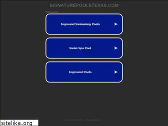 signaturepoolstexas.com