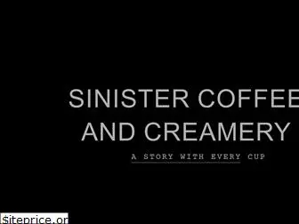 sinistercoffeeandcreamery.com