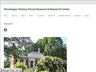 skowheganhistoryhouse.org