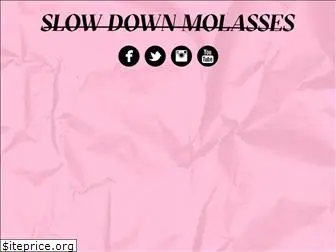 slowdownmolasses.com