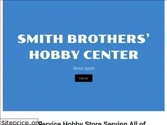 smithbrothershobbycenter.com