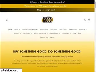 somethinggoodmerch.com