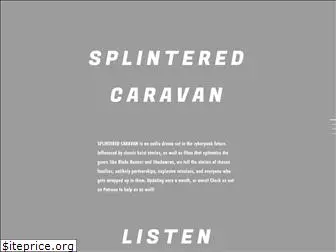 splinteredcaravan.com