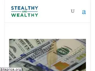 stealthyandwealthy.com