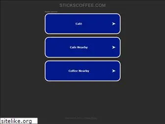 stickscoffee.com