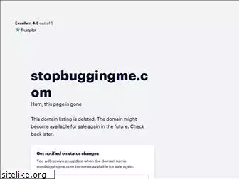 stopbuggingme.com