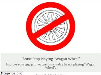 stopplayingwagonwheel.com